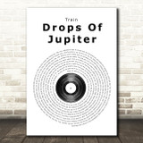 Train Drops Of Jupiter Vinyl Record Song Lyric Print