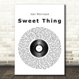 Van Morrison Sweet Thing Vinyl Record Song Lyric Quote Print