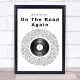 Willie Nelson On The Road Again Vinyl Record Song Lyric Quote Print
