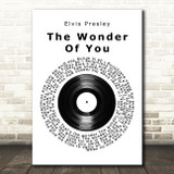 Elvis Presley The Wonder Of You Vinyl Record Song Lyric Quote Print