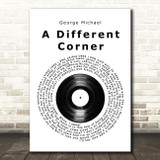 George Michael A Different Corner Vinyl Record Song Lyric Quote Print