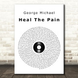 George Michael Heal The Pain Vinyl Record Song Lyric Quote Print