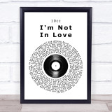 10cc I'm Not In Love Vinyl Record Song Lyric Print