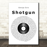 George Ezra Shotgun Vinyl Record Song Lyric Print