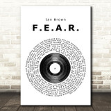 Ian Brown F.E.A.R. Vinyl Record Song Lyric Print