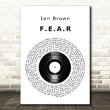Ian Brown FEAR Vinyl Record Song Lyric Print