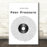 James Bay Peer Pressure Vinyl Record Song Lyric Print