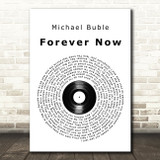 Michael Buble Forever Now Vinyl Record Song Lyric Print