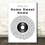 Motley Crue Home Sweet Home Vinyl Record Song Lyric Print