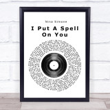 Nina Simone I Put A Spell On You Vinyl Record Song Lyric Print
