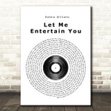 Robbie Williams Let Me Entertain You Vinyl Record Song Lyric Print