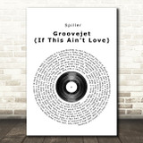 Spiller Groovejet (If This Ain't Love) Vinyl Record Song Lyric Print