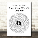 James Arthur Say You Won't Let Go Vinyl Record Song Lyric Quote Print