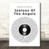 Katherine Jenkins Jealous Of The Angels Vinyl Record Song Lyric Quote Print