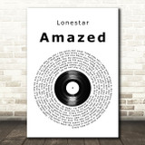Lonestar Amazed Vinyl Record Song Lyric Quote Print