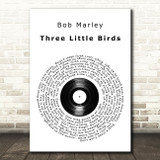 Bob Marley Three Little Birds Vinyl Record Song Lyric Quote Print