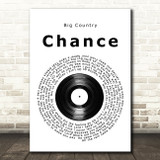 Big Country Chance Vinyl Record Song Lyric Print