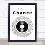 Big Country Chance Vinyl Record Song Lyric Print