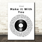 Bread Make it With You Vinyl Record Song Lyric Print