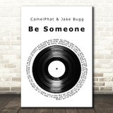 CamelPhat & Jake Bugg Lyrics Be Someone Vinyl Record Song Lyric Print