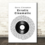 Gerry Cinnamon Erratic Cinematic Vinyl Record Song Lyric Print