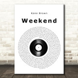 Kane Brown Weekend Vinyl Record Song Lyric Print