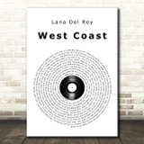 Lana Del Rey West Coast Vinyl Record Song Lyric Print