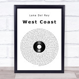 Lana Del Rey West Coast Vinyl Record Song Lyric Print