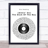 Otis Redding (Sittin' On) The Dock Of The Bay Vinyl Record Song Lyric Print