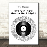P J Morton Everything's Gonna Be Alright Vinyl Record Song Lyric Print