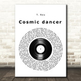 T. Rex Cosmic dancer Vinyl Record Song Lyric Print