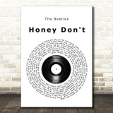 The Beatles Honey Don't Vinyl Record Song Lyric Print