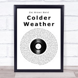 Zac Brown Band Colder Weather Vinyl Record Song Lyric Print