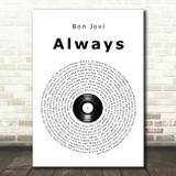 Bon Jovi Always Vinyl Record Song Lyric Quote Print