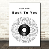 Bryan Adams Back To You Vinyl Record Song Lyric Quote Print