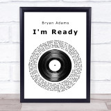 Bryan Adams I'm Ready Vinyl Record Song Lyric Quote Print