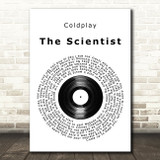Coldplay The Scientist Vinyl Record Song Lyric Quote Print