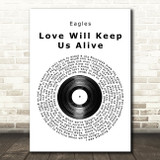 Eagles Love Will Keep Us Alive Vinyl Record Song Lyric Quote Print