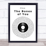 Elbow The Bones of You Vinyl Record Song Lyric Quote Print