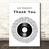 Led Zeppelin Thank You Vinyl Record Song Lyric Quote Print