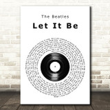 The Beatles Let It Be Vinyl Record Song Lyric Quote Print