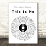 The Greatest Showman This Is Me Vinyl Record Song Lyric Quote Print