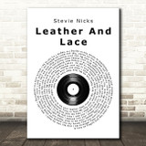 Stevie Nicks Leather And Lace Vinyl Record Song Lyric Quote Print
