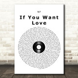 NF If You Want Love Vinyl Record Song Lyric Print