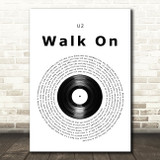 U2 Walk On Vinyl Record Song Lyric Print