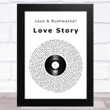 Layo & Bushwacka! Love Story Vinyl Record Song Lyric Music Art Print