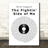 Merle Haggard, Merle Haggard & The Strangers The Fightin' Side of Me Vinyl Record Song Lyric Music Art Print