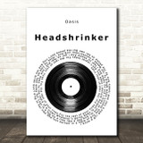 Oasis Headshrinker Vinyl Record Song Lyric Music Art Print