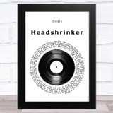 Oasis Headshrinker Vinyl Record Song Lyric Music Art Print