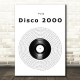 Pulp Disco 2OOO Vinyl Record Song Lyric Music Art Print